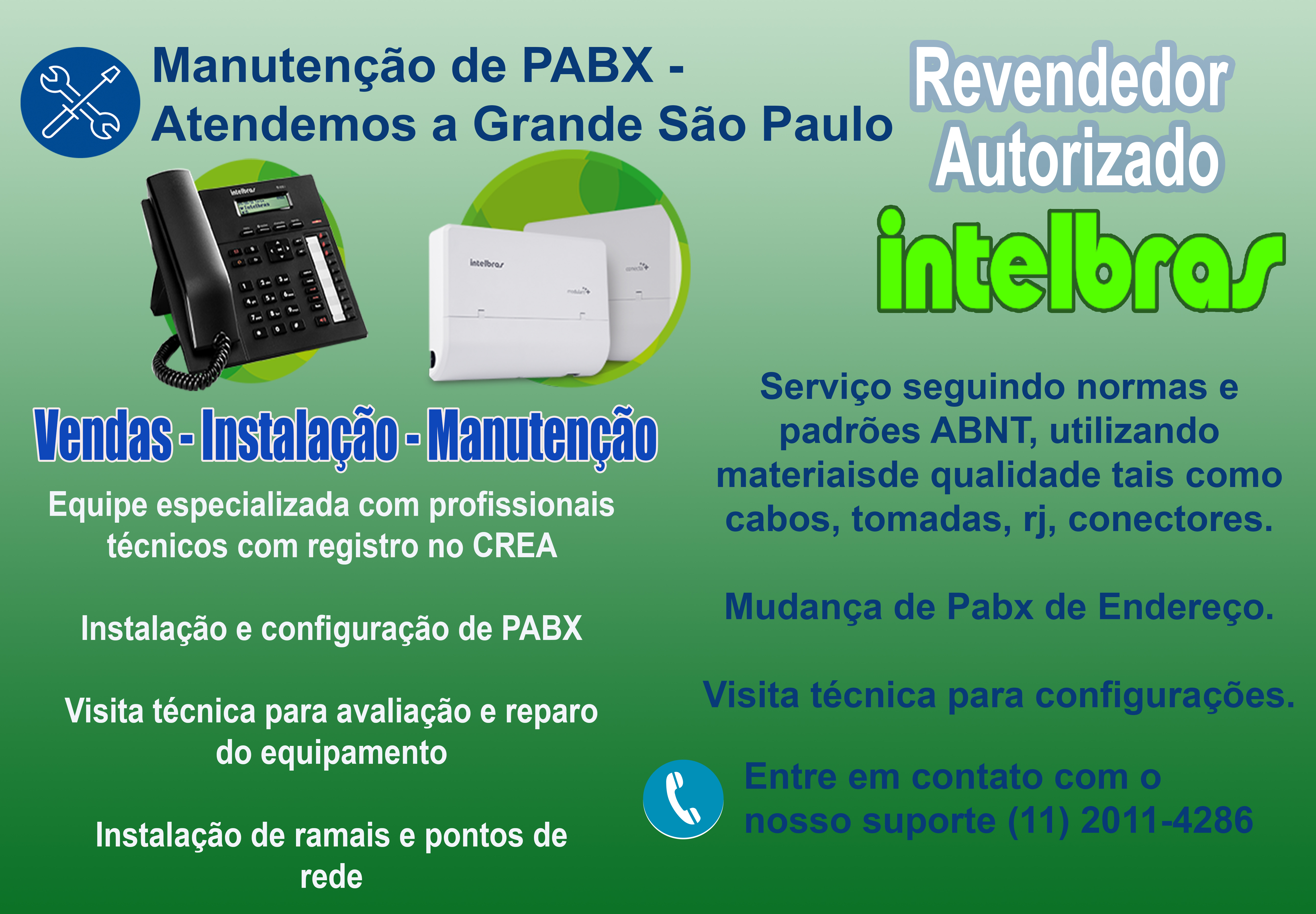 MANUTENO DE PABX - AUTORIZADA INTELBRAS, Solicite uma visita tcnica para Manuteno de PABX, (11) 2011-4286, profissionais qualificados registro CREA, atendimento PABX Intelbras e Panasonic.